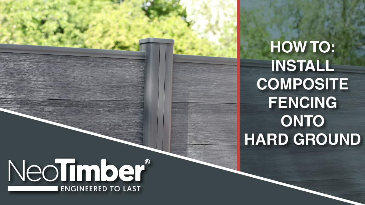 How To Install Composite Fencing On Hard Ground – Installation Video